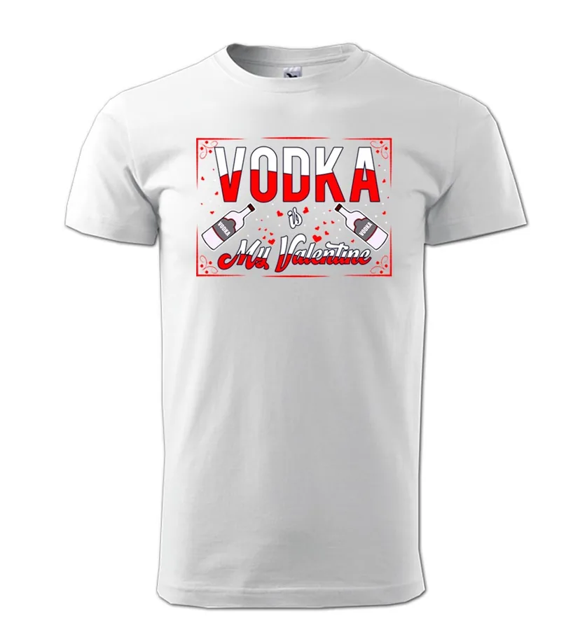 Vtipné tričko Vodka is my Valentine