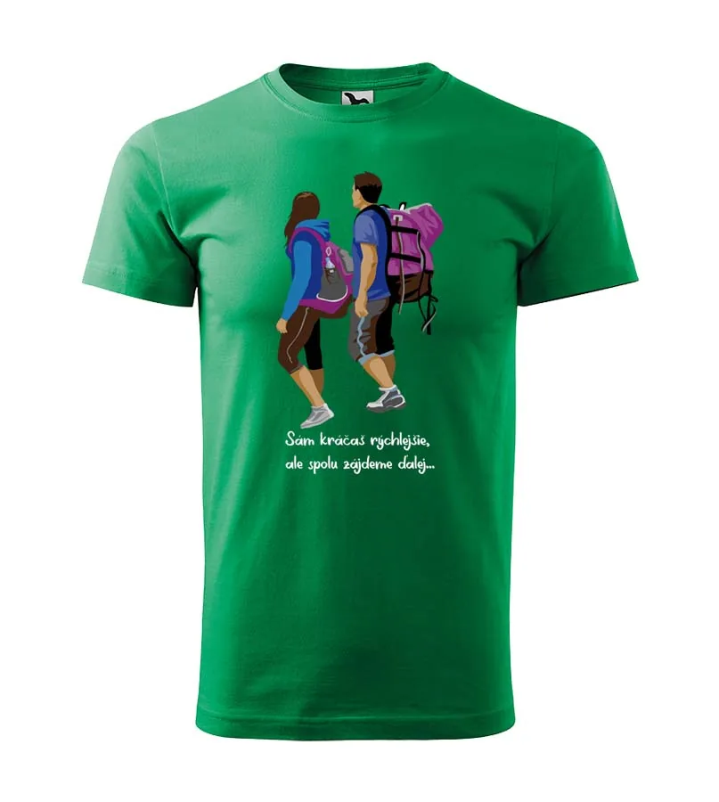 Turistické tričko Sám kráčaš rýchlejšie ale...