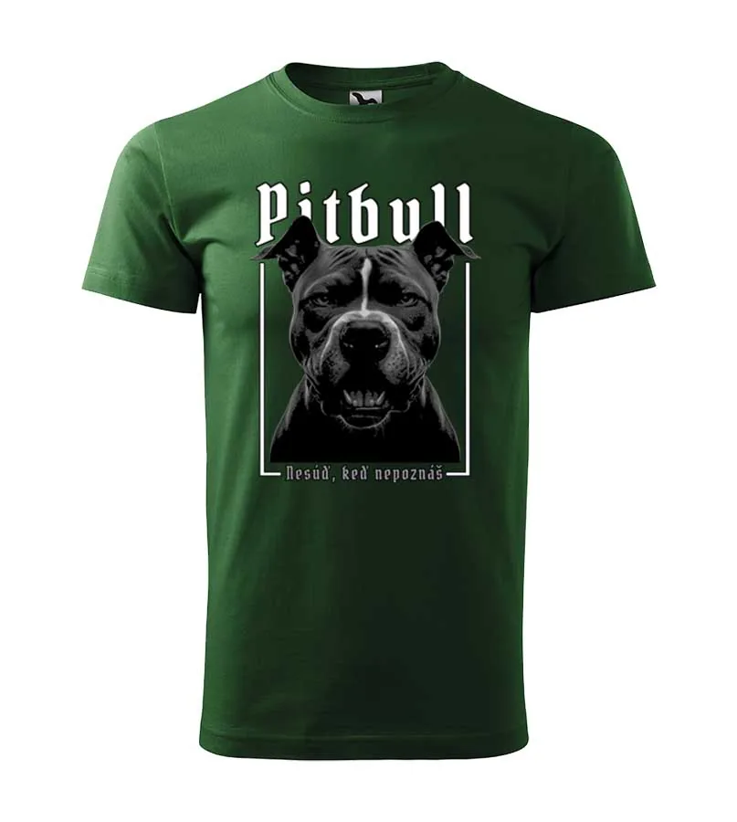Tričko Pitbull - Nesúď keď nepoznáš