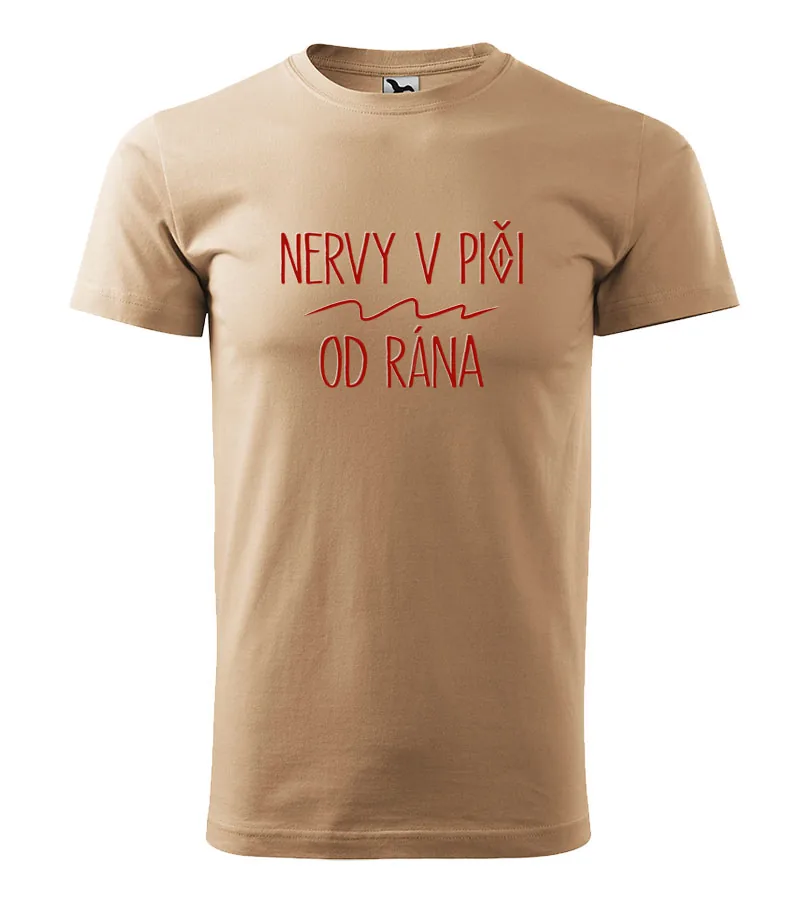 Tričko s nápisom Nervy v piči od rána 2