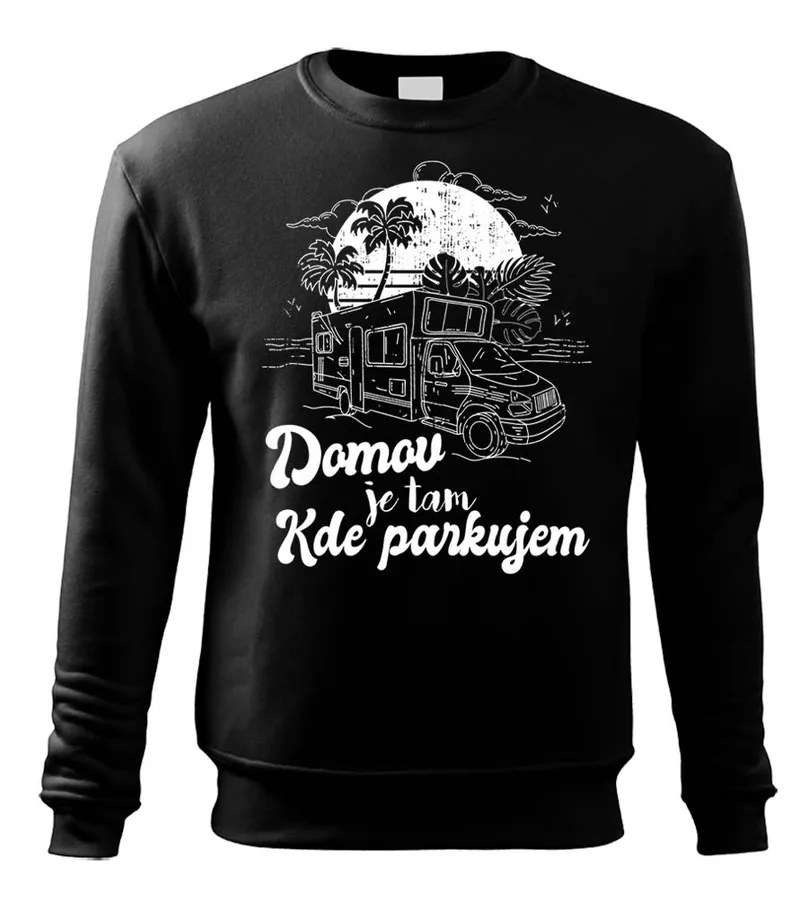 Mikina Domov je tam kde parkujem