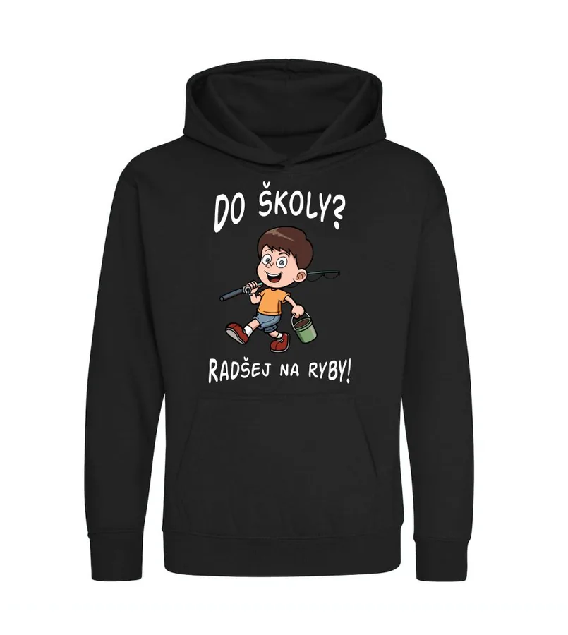 Detská mikina s kapucňou Do školy? radšej na ryby