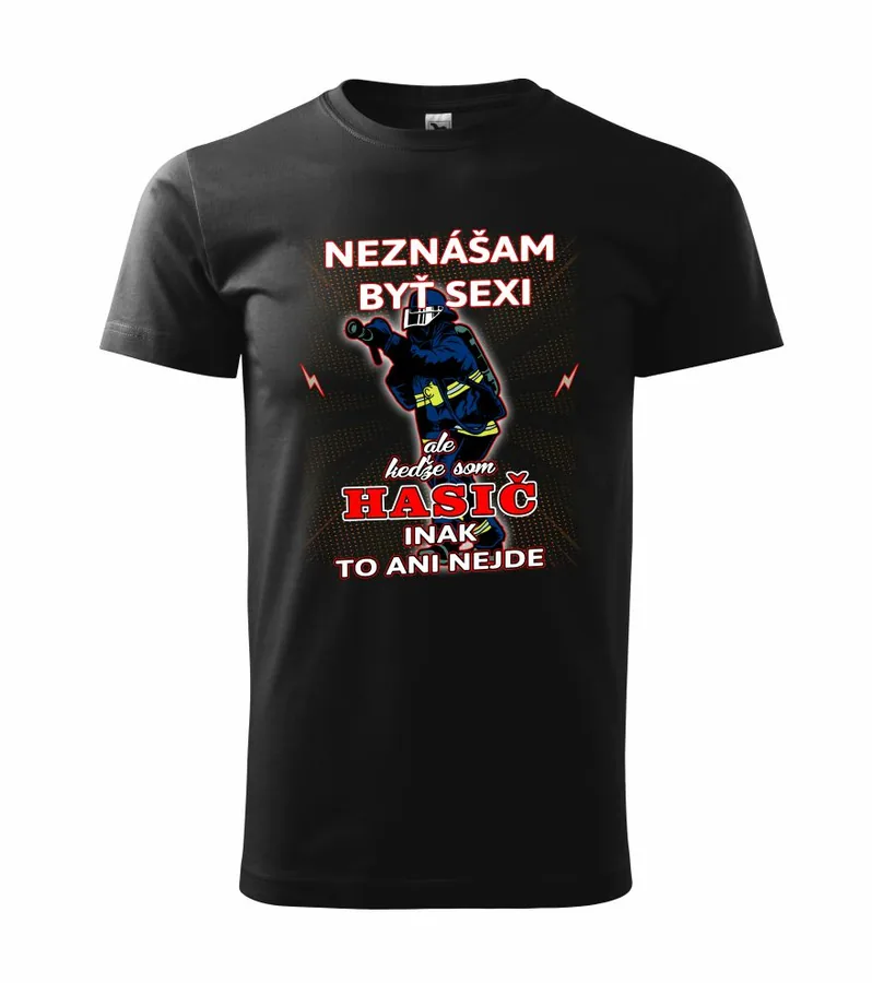 Tričko Hasič - Neznášam byť sexi