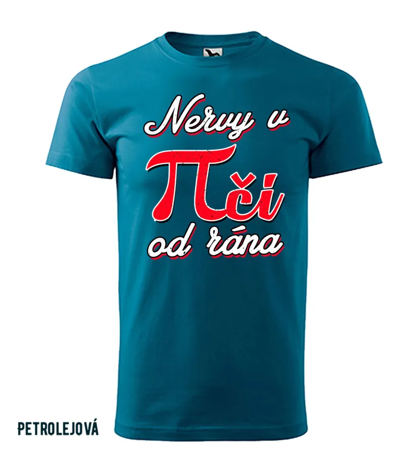 Vtipné tričko Nervy v piči od rána