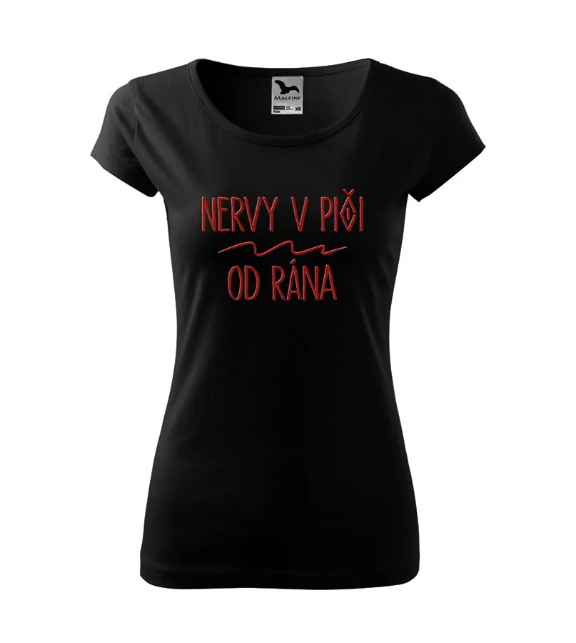 Dámske tričko s nápisom Nervy v piči od rána 2