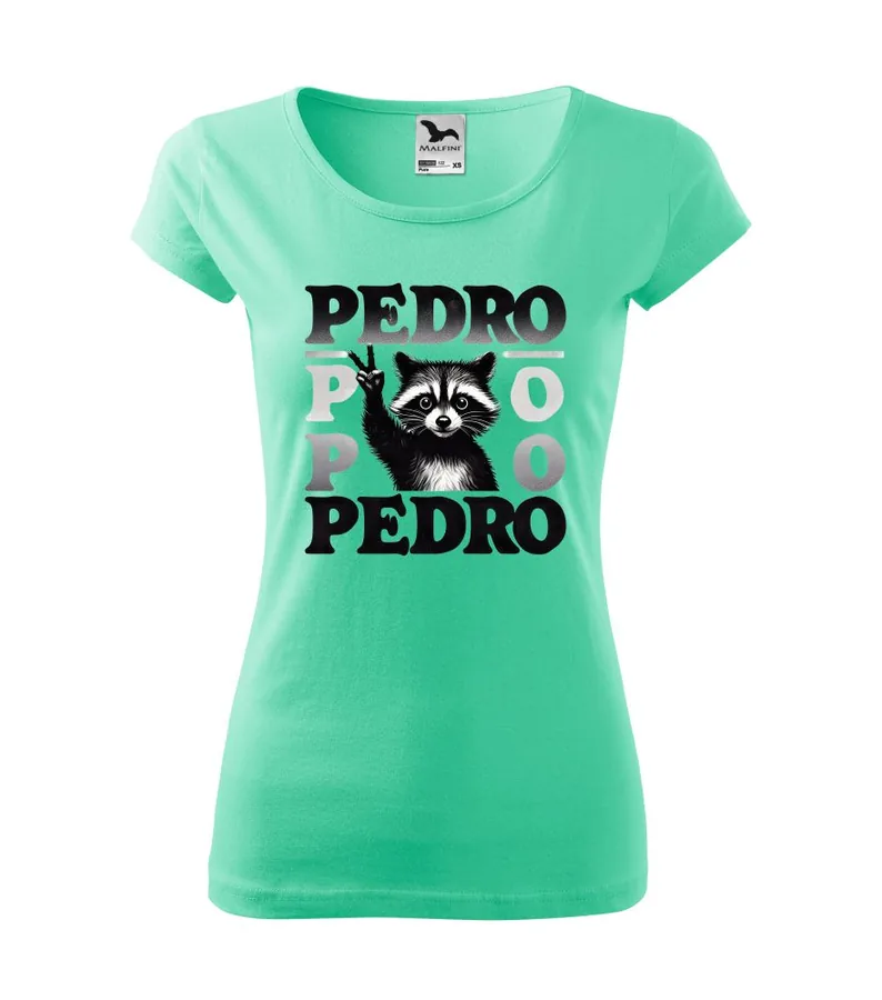 Dámske tričko Pedro, predro, predro