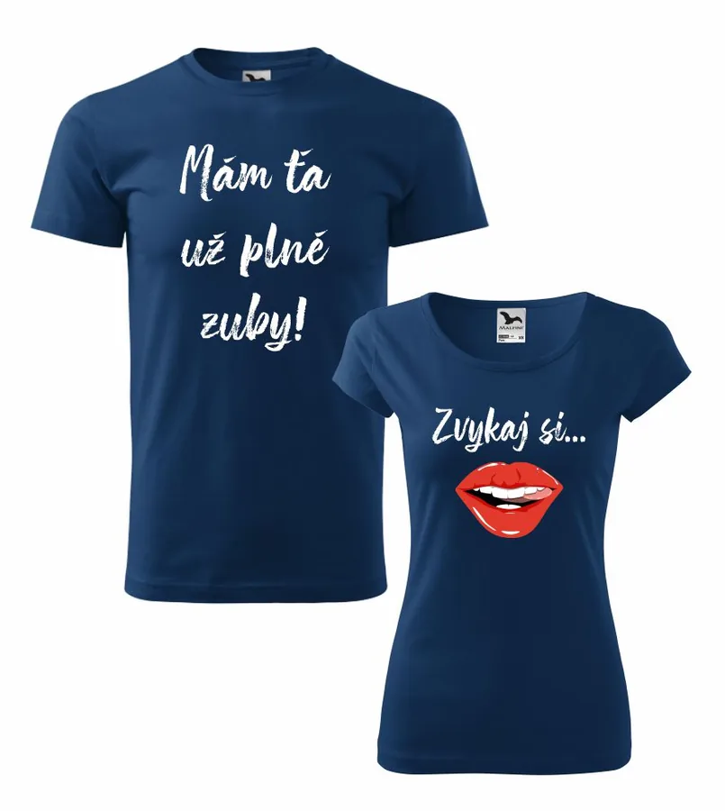 Tričká pre dvoch Mám ťa už plné zuby!