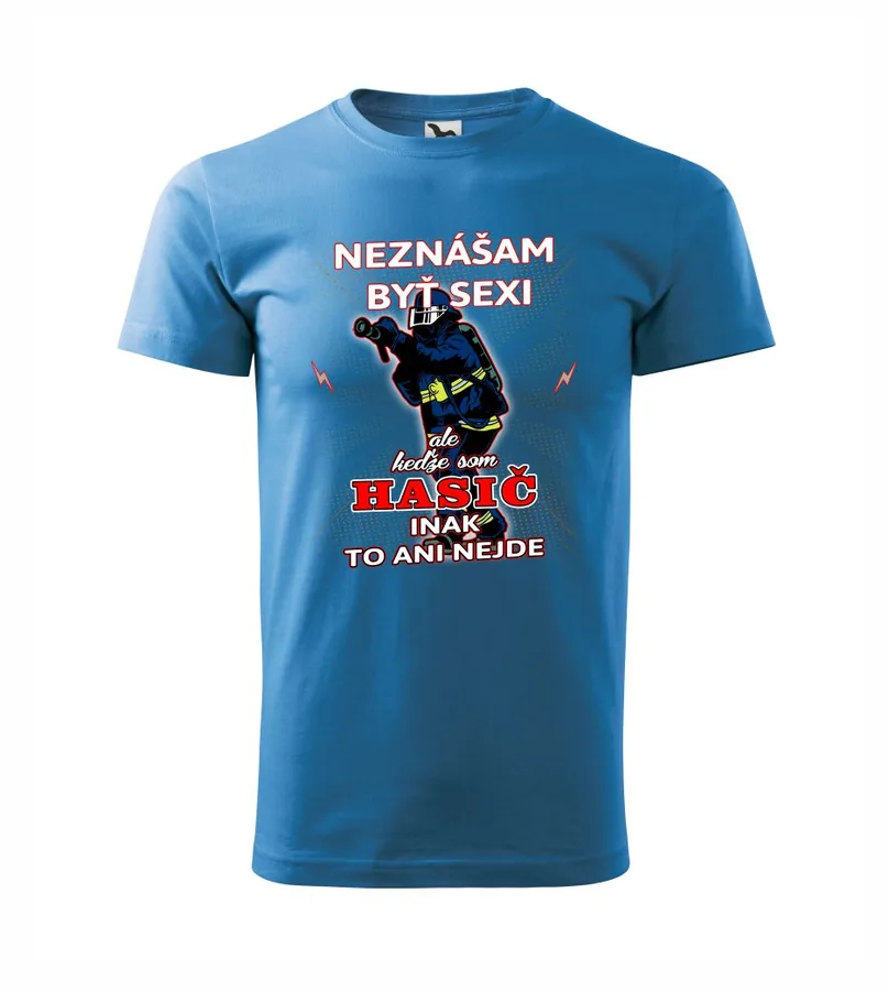 Tričko Hasič - Neznášam byť sexi