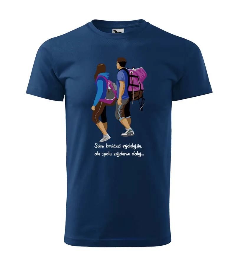 Turistické tričko Sám kráčaš rýchlejšie ale...