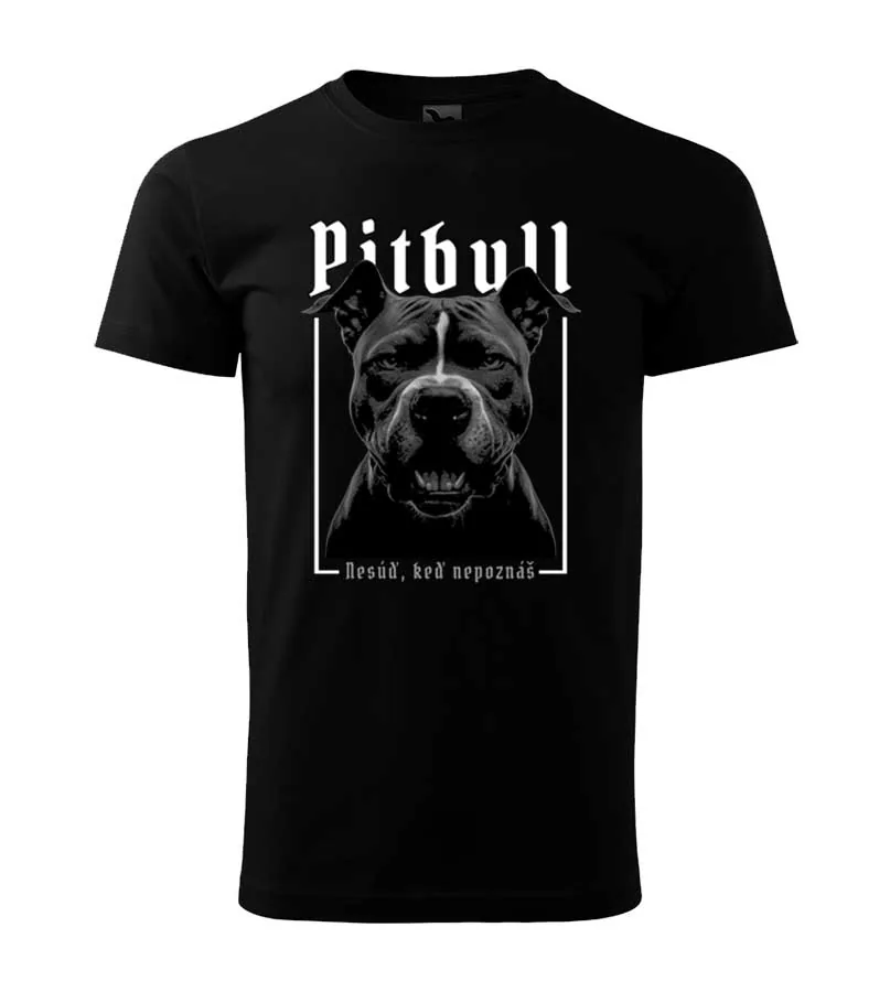 Tričko Pitbull - Nesúď keď nepoznáš