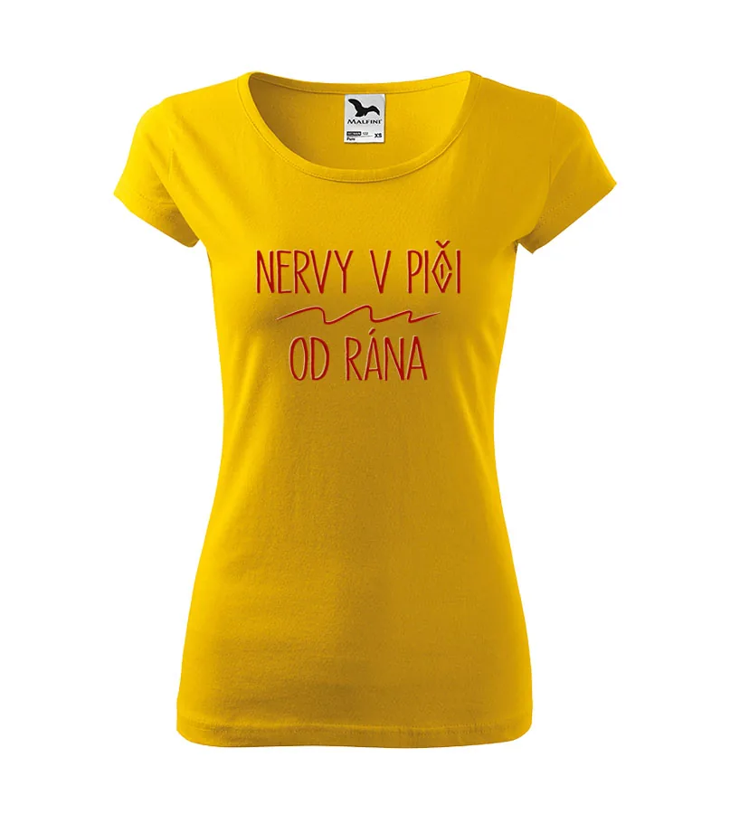 Dámske tričko s nápisom Nervy v piči od rána 2
