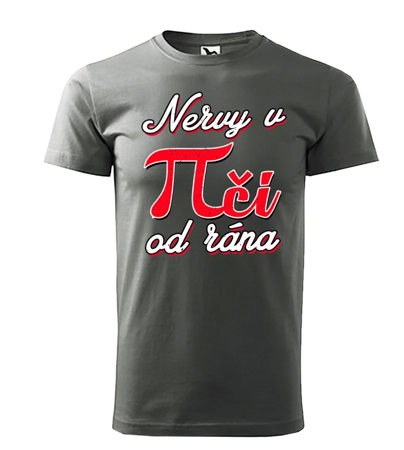 Vtipné tričko Nervy v piči od rána