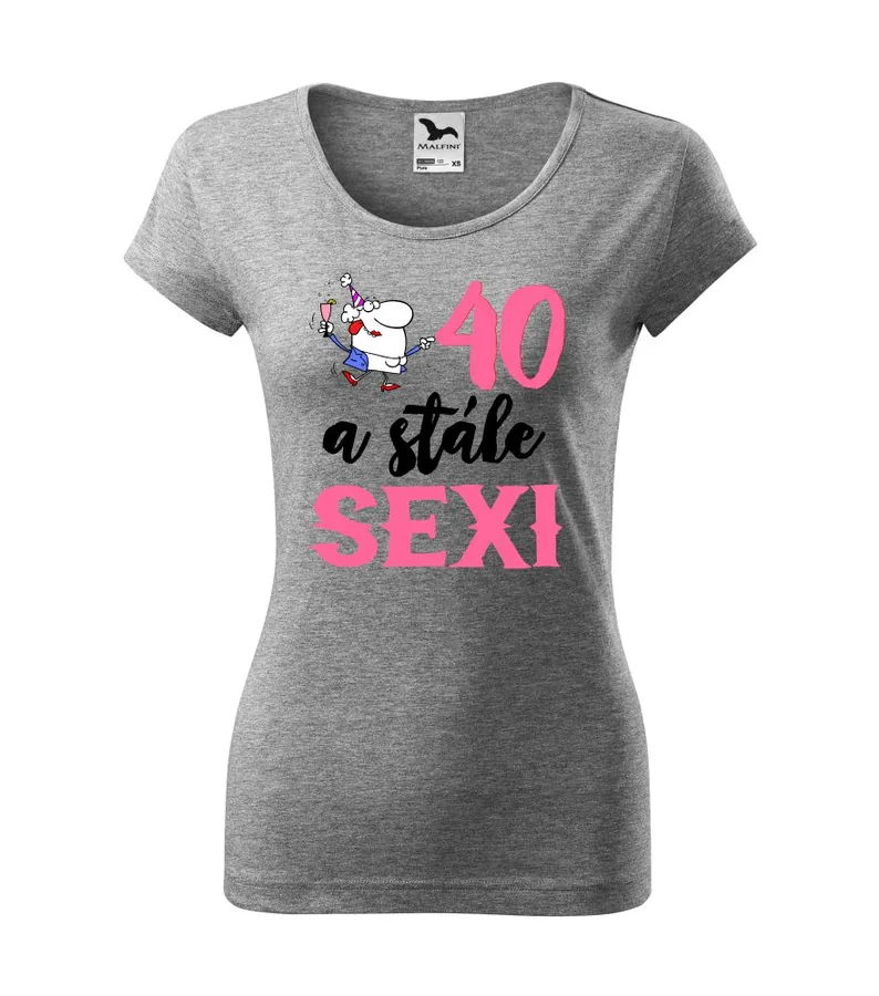 Dámske tričko s potlačou 40 a stále sexi