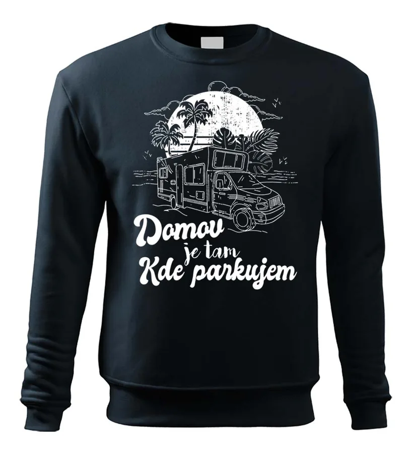 Mikina Domov je tam kde parkujem