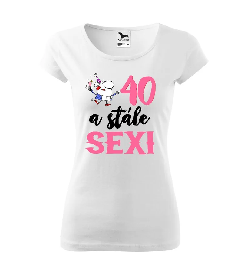 Dámske tričko s potlačou 40 a stále sexi