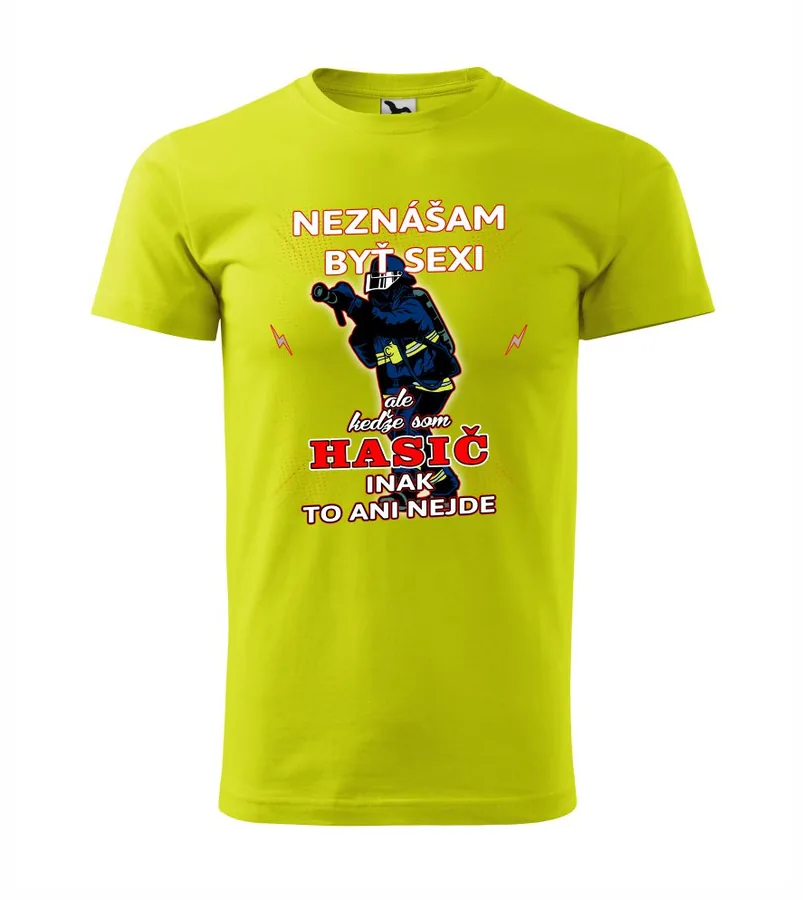 Tričko Hasič - Neznášam byť sexi